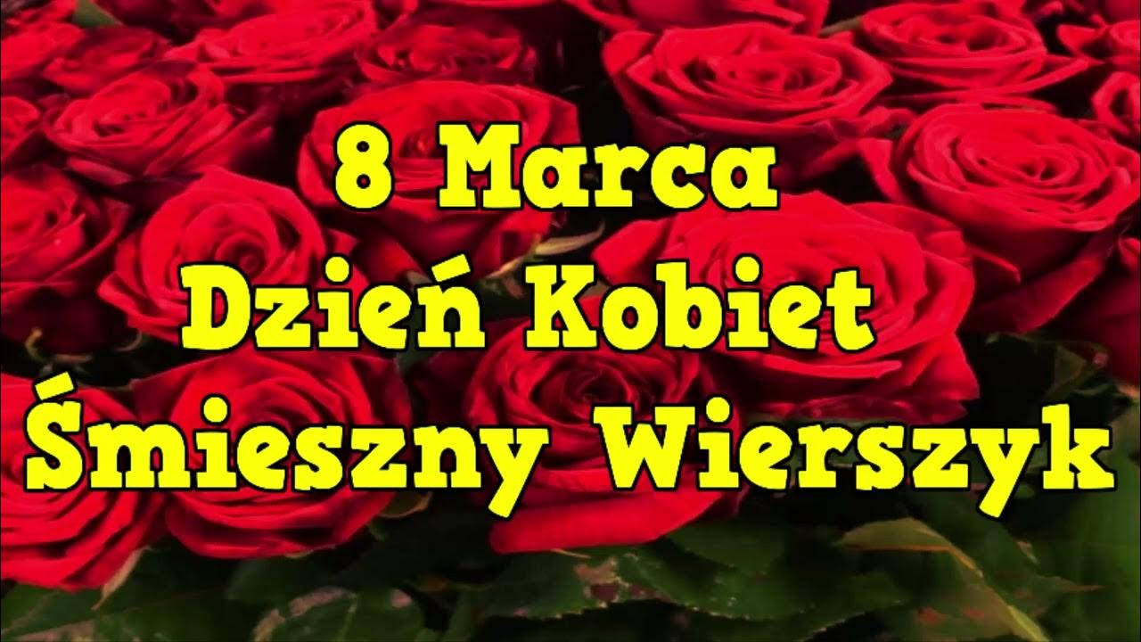 Wierszyki Na Dzien Kobietę Smieszne Wiersz na Dzień Kobiet 8 marca - Śmieszne Wierszyki Rymowanki z Humorem