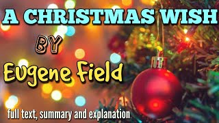 A Christmas Wish Poem By Eugene Field || Full Text , Summary And  Explanation. - Youtube