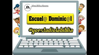 Programa 78 - Escuela Dominical Iglesia Bíblica Maranga