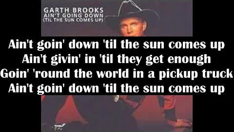 Garth Brooks - Ain't Goin' Down ('Till The Sun Comes Up) (Cover) - Lyric Video (1993)