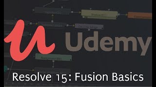 Resolve 15: Fusion Basics | Udemy Course