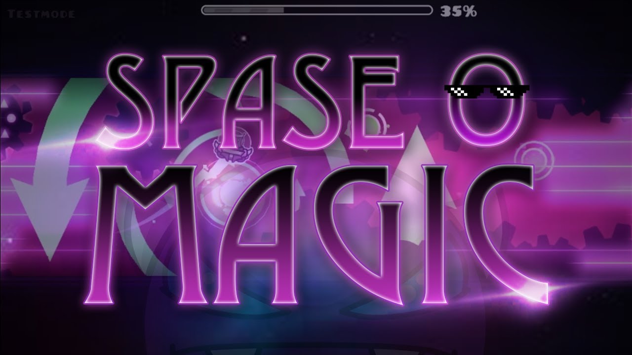 Space Magic By Serponge - [!!PRACTICANDO!!] - Geometry Dash[2.11 ...