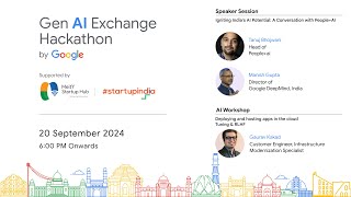 Gen AI Exchange Hackathon | Igniting India’s AI Potential: A conversation with People+AI | Sept 20