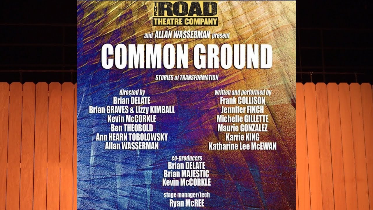 The ROAD Theatre Company: COMMON GROUND