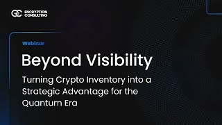 Beyond Visibility: Turning Crypto Inventory into a Strategic Advantage for the Quantum Era | Webinar