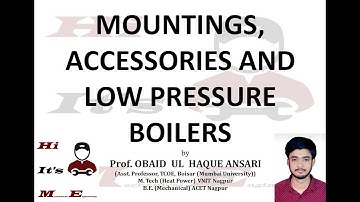 Mountings, Accessories and Low Pressure Boilers | Lecture 08 | Power Engineering Lecture Series I