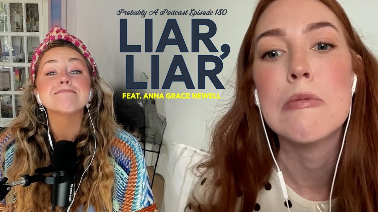 Ep 180: Liar, Liar feat. Anna Grace Newell