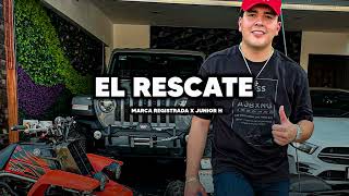 El Rescate -  Grupo Marca Registrada Ft Junior H (Corridos 2022)