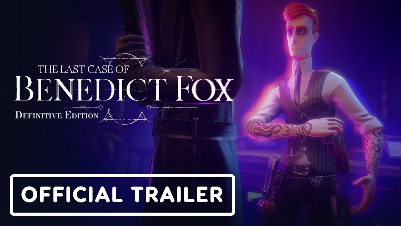 The Last Case of Benedict Fox: Definitive Edition – Official PS5 Reveal Trailer