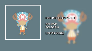 ワンピース 二代目オープニング曲 Believe Folder5 تحميل Download Mp4 Mp3