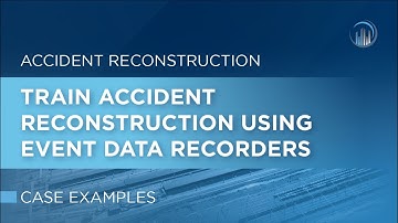 Train Accident Reconstruction Using Event Data Recorders