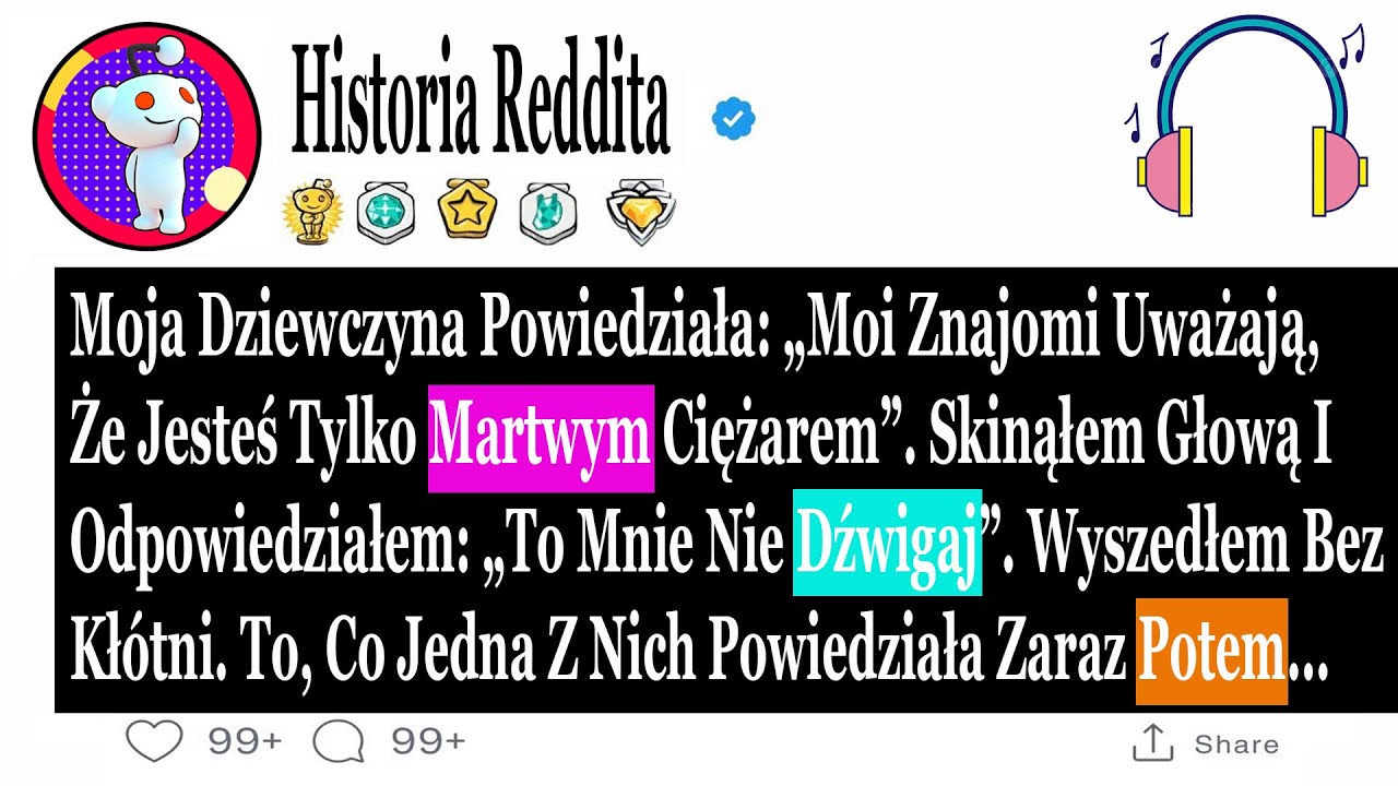 Moja Dziewczyna Powiedziała: „Moi Znajomi Uważają, Że Jesteś Tylko Martwym Ciężarem”. Skinąłem....