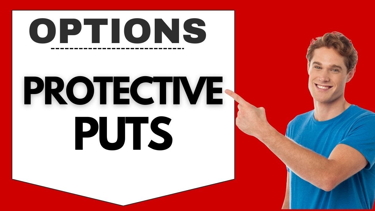 Why Would You Buy A Protective Put?