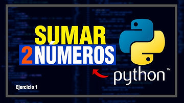 Sumar dos Números en Python: Como Capturar datos por Teclado, Calcular y Mostrar Resultados