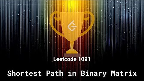 Leetcode 1091. Shortest Path in Binary Matrix