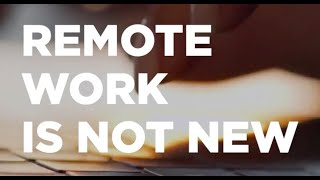 Remote Work is Not New