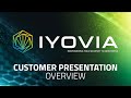 IYOVIA Customer Presentation Overview | IYOVIA