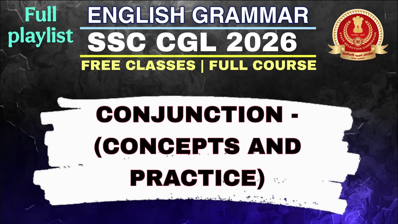 Conjunction - concepts and practice | ENGLISH GRAMMAR FOR SSC CGL 2026 |Free classes and full course