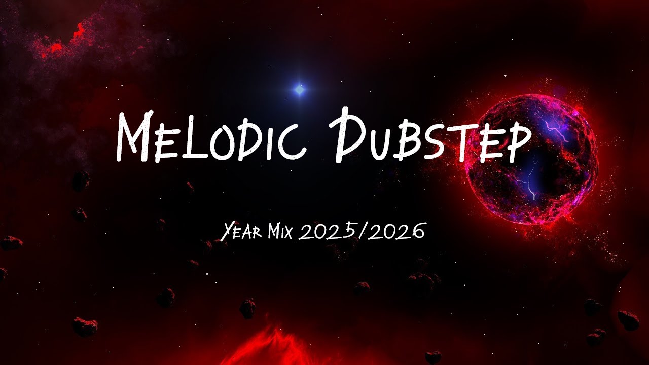Melodic Dubstep 2025/2026 | Yearmix | 6 Hour
