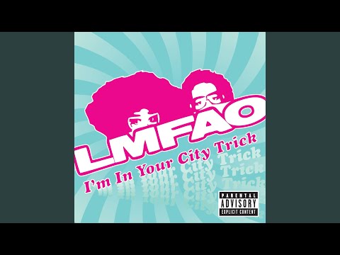 Putar I'm In The Valley B**** - LMFAO