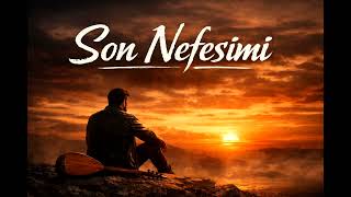 Abdulkadi̇r Müzi̇k - Son Nefesi̇mi̇ 