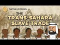 TRANS SAHARA SLAVE TRADE