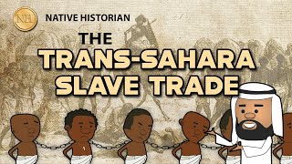 TRANS SAHARA SLAVE TRADE