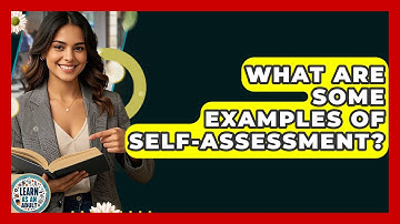 What Are Some Examples Of Self-assessment? - Learn As An Adult