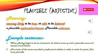 #Plausible, #Plausibly, #Plausibility, #Plausibleness