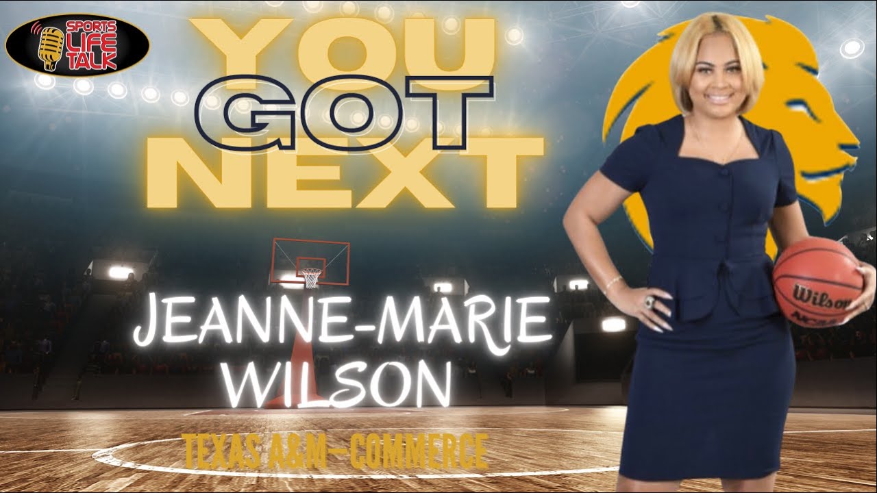 SLT "You Got Next" with Jeanne Marie Wilson Women’s Basketball Coach Talkies Sports Life