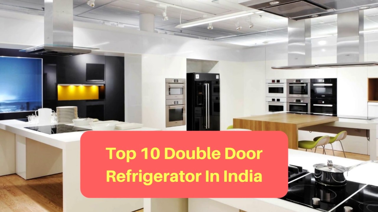 Top 10 Double Door Refrigerators In India Reviews, RatingsReviewsEra