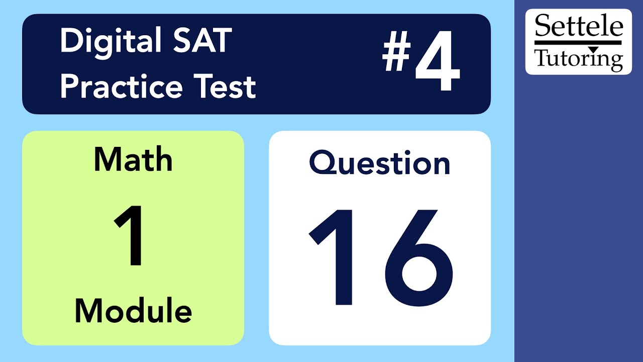 Digital SAT 4, Math Module 1, Question 16 (algebra) - YouTube
