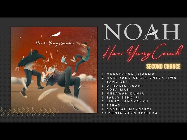 NOAH HARI YANG CERAH SECOND CHANCE FULL ALBUM class=