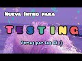 ¡ Intro para el canal ! – Testing.