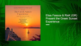Elias Fassos & RisK (GR) Present the Greek Sunset Experience (Full Album)