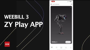 ZHIYUN WEEBILL 3 Official Tutorials |【EP6】Introducing the ZY Play APP