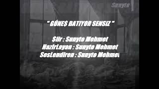 Sunyto Mehmet - Gúneş Batiyor Sensiz 2012 Şiir