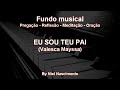 🎶 Fundo Musical no piano (Eu Sou Teu Pai - Valesca Mayssa) by Niel Nascimento