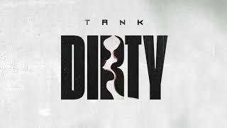 Video thumbnail of "Tank - Dirty (Official Audio)"