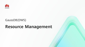 GaussDB(DWS): Resource Management | Step-by-Step Guides