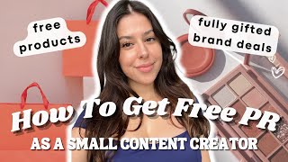 How to get gifted brand collaborations and free PR packages WITHOUT lots of followers in 2024