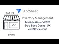 Appsheet inventory management v2023 multiple store part 1