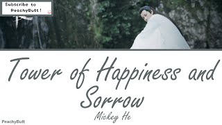 [OST of Listening Snow Tower] 《Tower of Happiness and Sorrow》 Mickey He (Eng|Chi|Pinyin)