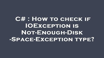 C# : How to check if IOException is Not-Enough-Disk-Space-Exception type?