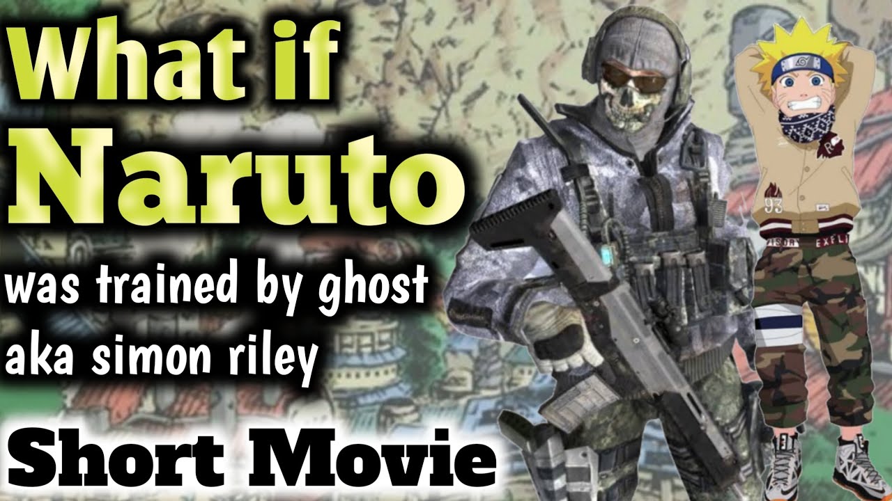 What if Naruto was trained by ghost aka simon riley Short Movie