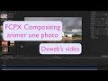 Fcpx compositing animer une photo