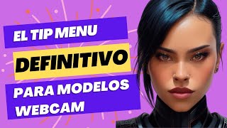 "Secrets Revealed: How to Design a Tip Menu That Will Explode Your Webcam Modeling Earnings"