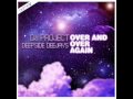 Dj Project & Deepside Deejays - Over an over again (Extended)