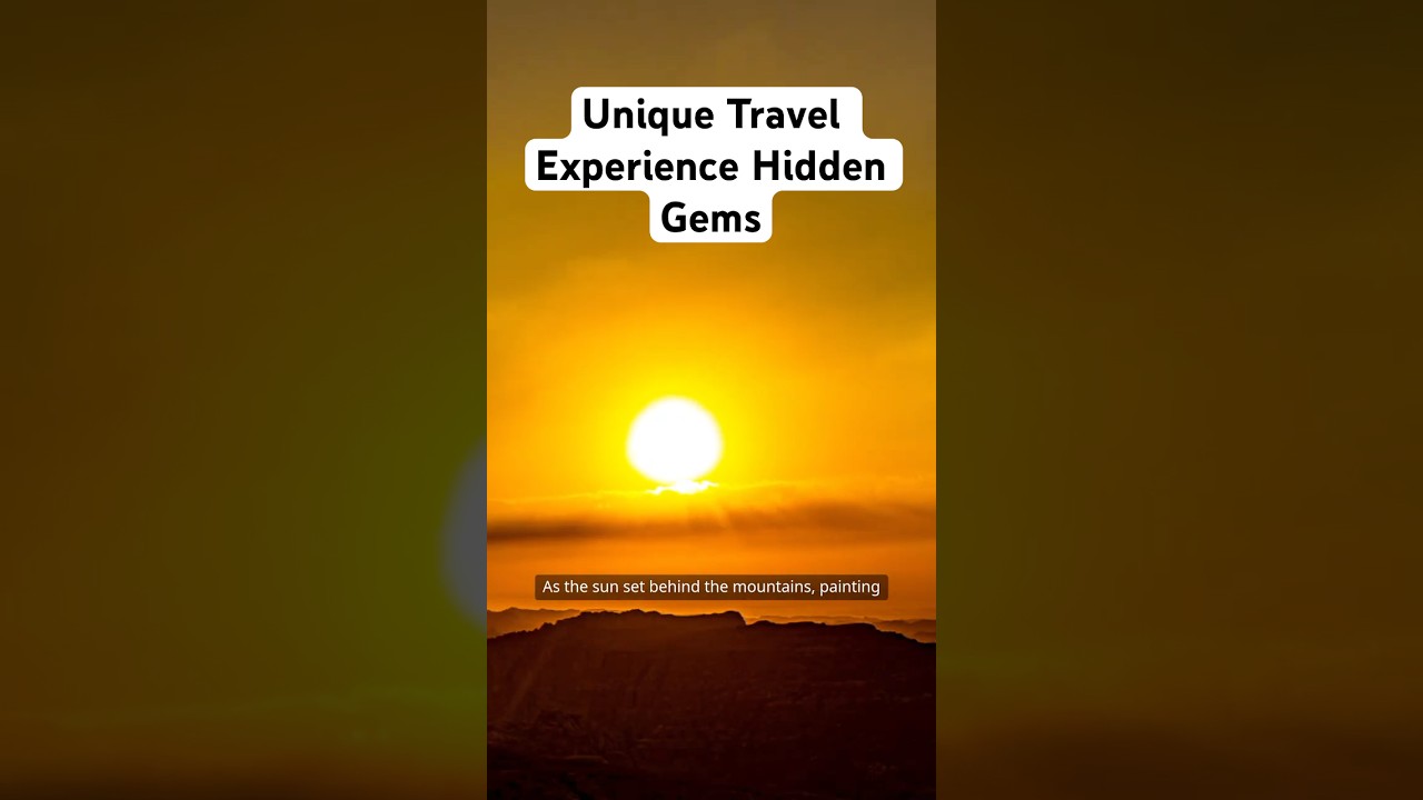 Unique Travel Experience Hidden Gems 