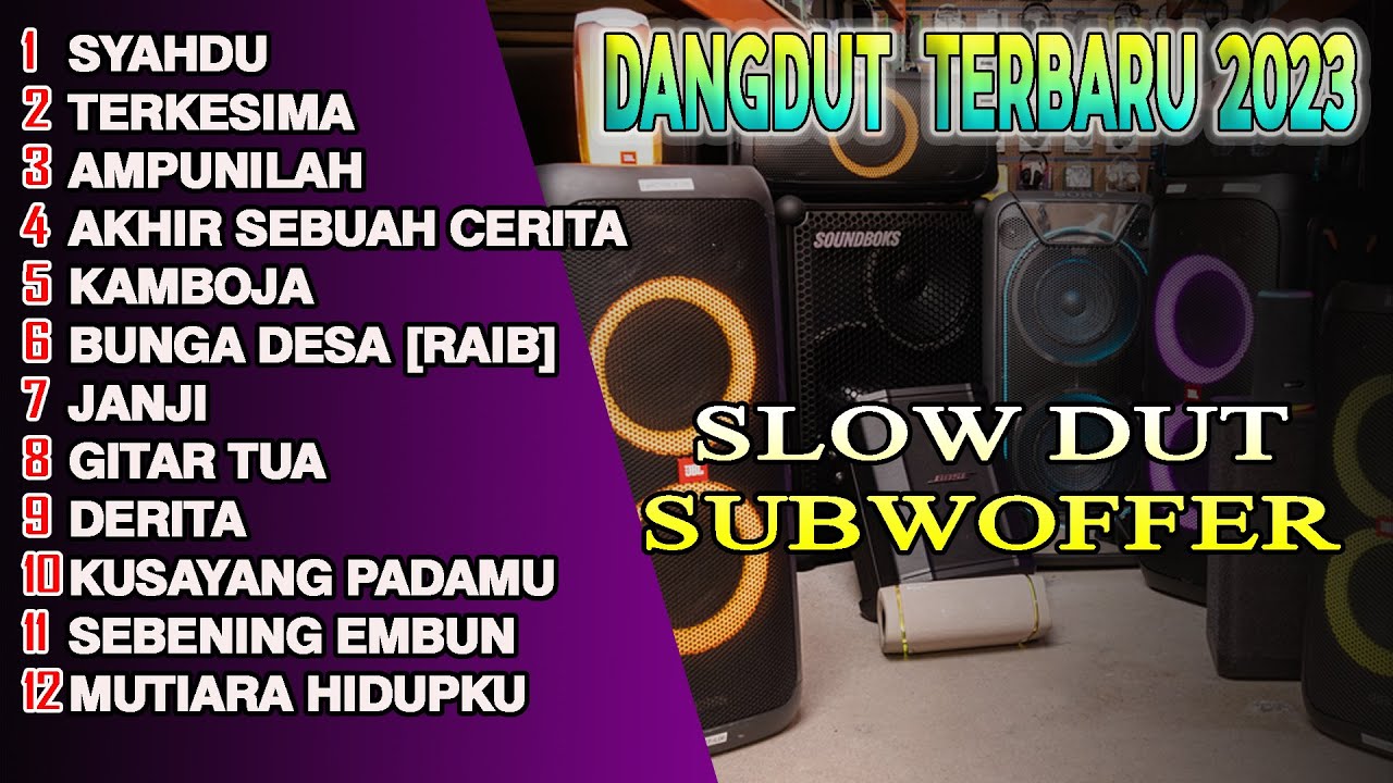 SLOW DUT SUBWOFER EMPUK !!! DANGDUT ORGEN TUNGGAL TERBARU 2023
